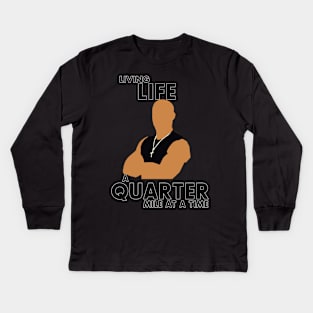 Living Life a quarter mile at a time Kids Long Sleeve T-Shirt